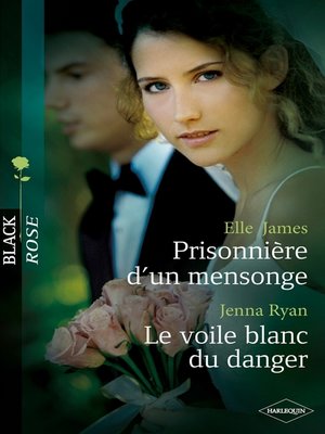cover image of Prisonnière d'un mensonge--Le voile blanc du danger